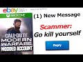 The Modern Warfare Modded Account Scammer BANNED &amp; Sends me Abuse on eBay!