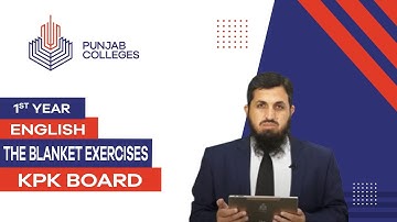 PGC Lectures-Inter Part 1-KPK Board-English - The Blanket Exercises
