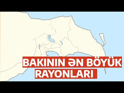 Ərazisinə görə Bakının ən böyük rayonları