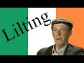 The Irish Art of Lilting and What it Means For You