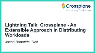 Celebrity Lightning Talk: Crossplane - An Extensible Approach in Distributing Workloads - Jason Bonafide, Dell Profile