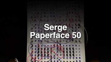 Serge Paperface Modular Synth | Helios, Paris Flash, Tempo di Roma