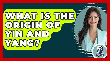 What Is The Origin Of Yin And Yang? - Philosophy Beyond