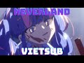 [Vietsub] Neverland | DECO*27 - ネバーランド feat. 初音ミク(Hatsune Miku)