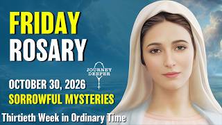 Friday Rosary ❤️ Sorrowful Mysteries of the Rosary ❤️ October 30, 2026 VIRTUAL ROSARY