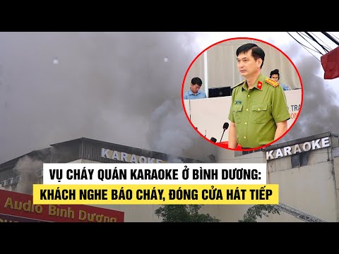Video Tình tiết bất ngờ vụ cháy quán karaoke ở Bình Dương:... - youtube