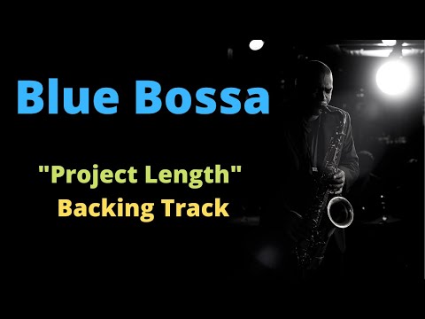 Blue Bossa Backing Track PROJECT LENGTH Jazz Play Along