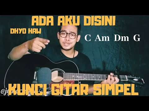 Kunci gitar simpel (Ada aku disini - Dhyo Haw) by Thoriq Bakhri tutorial gitar untuk pemula