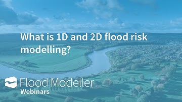 What is 1D and 2D flood modelling