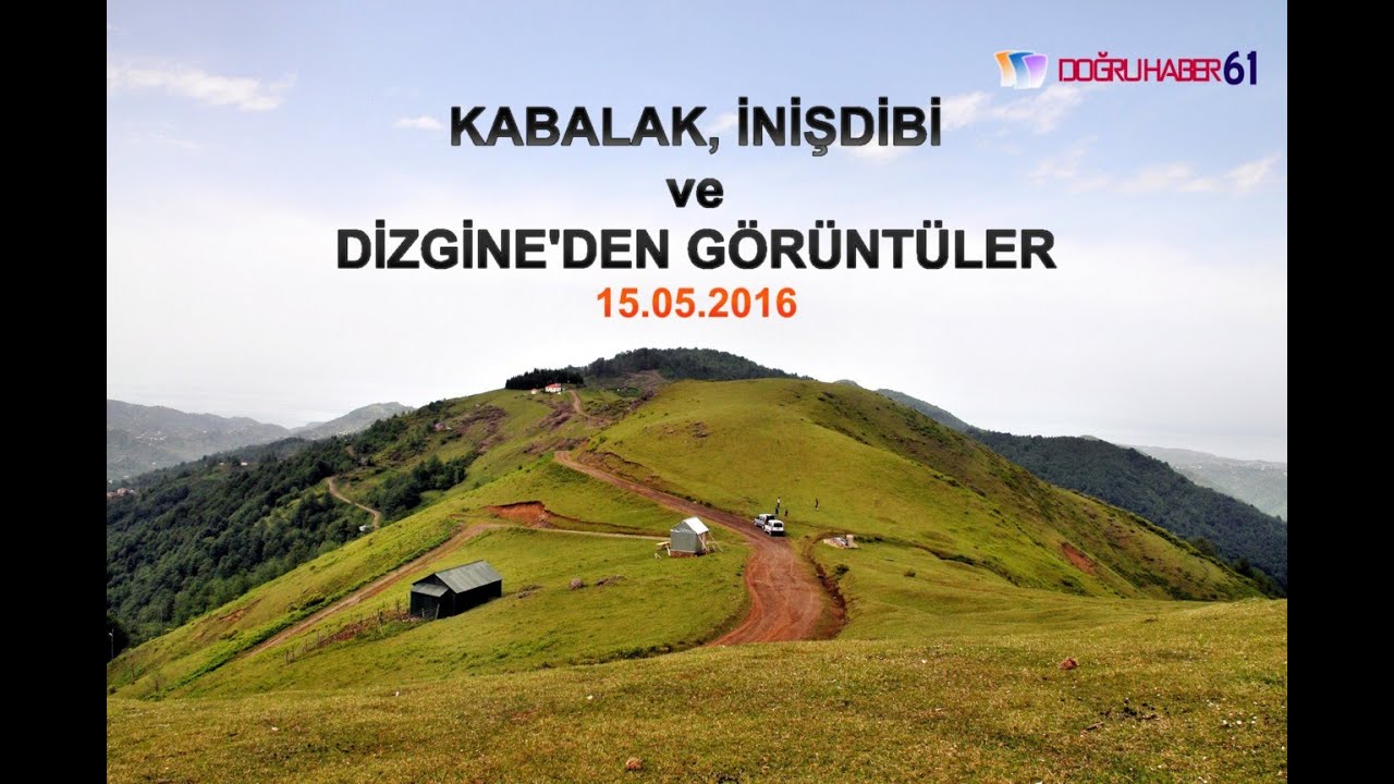 KABALAK, İNİŞDİBİ VE DİZGİNE'DEN GÖRÜNTÜLER / 15.05.2016