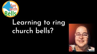 From Beginner to Bell Ringer: Some Useful Tips