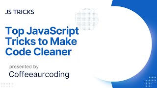 5 Simple Tips for Writing Cleaner JavaScript Code (Best Practices for Developers)