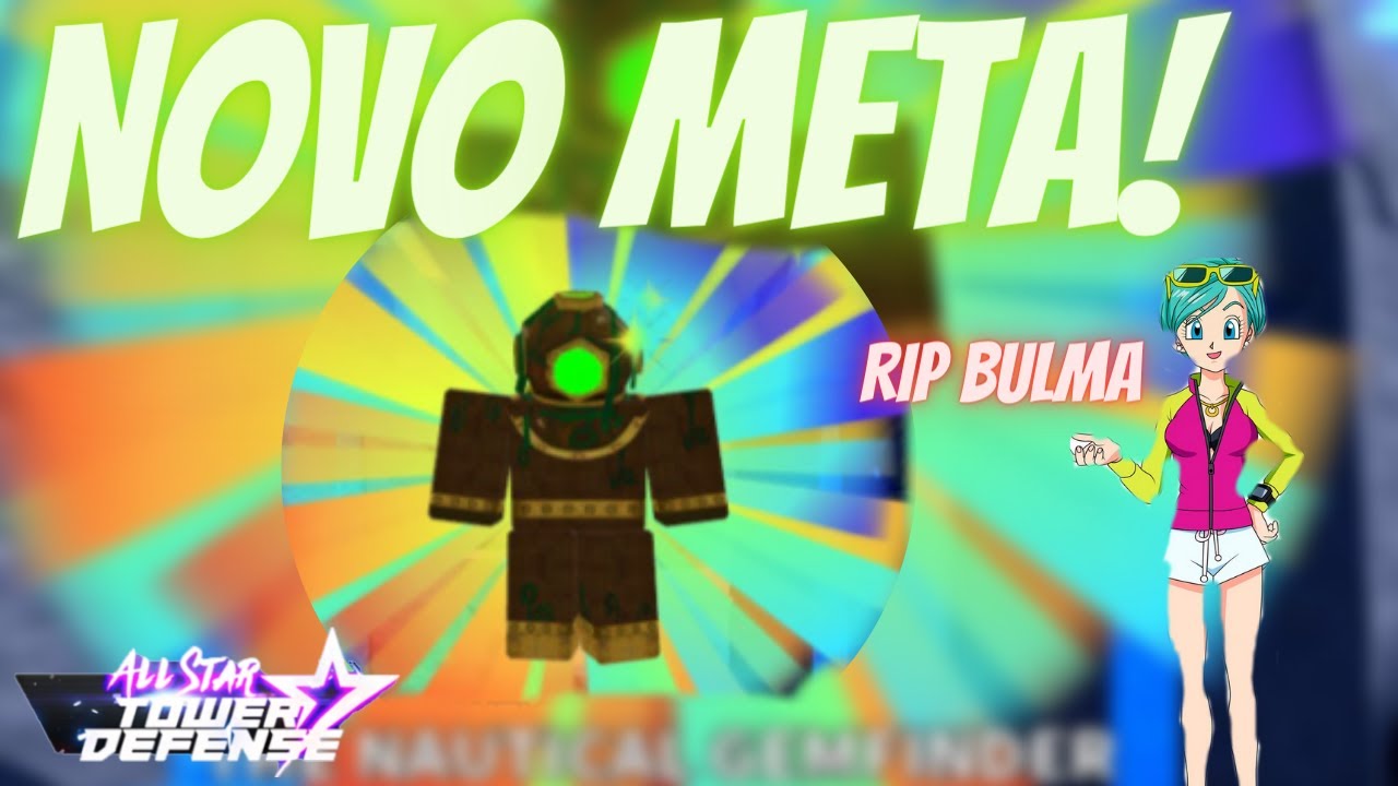 RIP BULMA! SHOWCASE THE NAUTICAL NOVO FARM do ALL STAR TOWER DEFENSE 