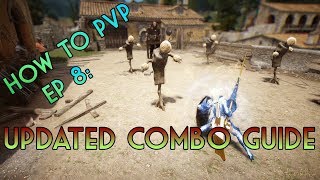 BDO VALK - How to PVP Ep8: Updated Combo Guide