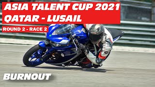 Asia Talent Cup 2021| Round 2 Race 2 | BURNOUT