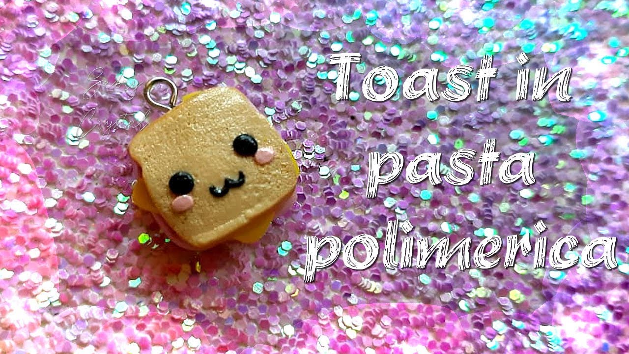 Toast in pasta polimerica (tutorial)