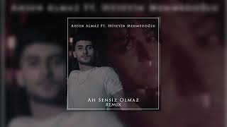 Ah Sensiz Olmaz Remix - 