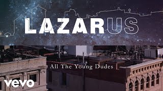 Video voorbeeld van "All the Young Dudes (Lazarus Cast Recording [Audio])"
