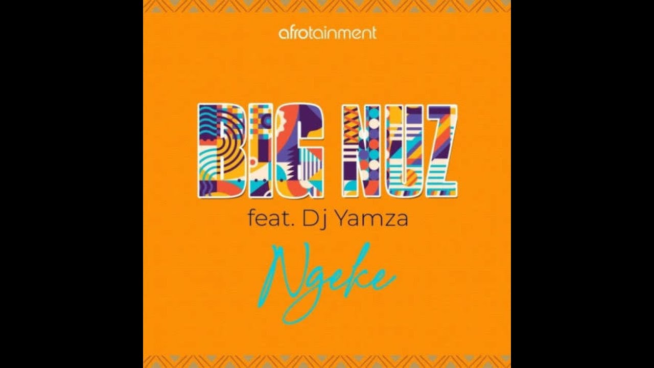 Big Nuz Feat. Dj Yamza Ngeke (Official Audio) YouTube