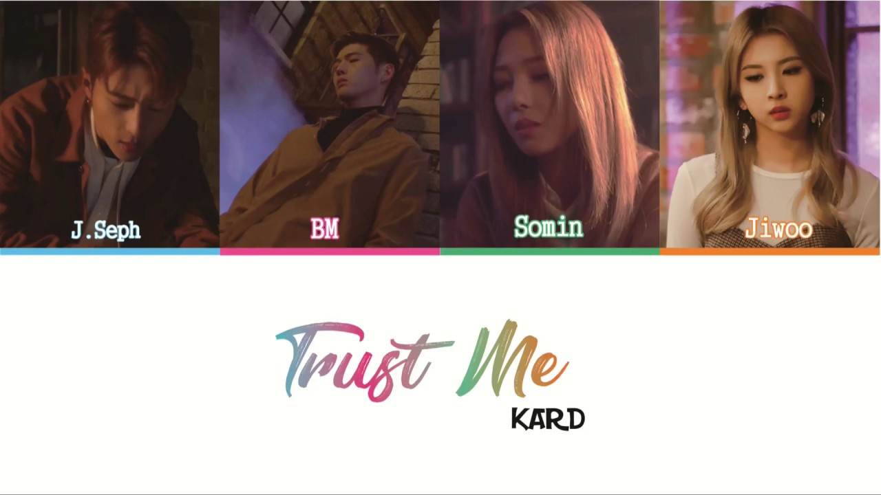 KARD 가드   Trust Me Color Coded Lyrics HAN ROM ENG