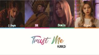 KARD 가드   Trust Me Color Coded Lyrics HAN ROM ENG