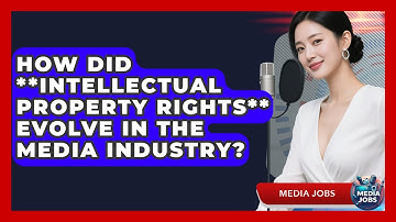 How Did **intellectual Property Rights** Evolve In The Media Industry? - Media Jobs
