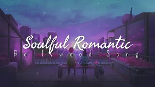 Soulful Romantic Hindi acoustic unplugged songs playlist midnight relaxing Hindi love songsrelax