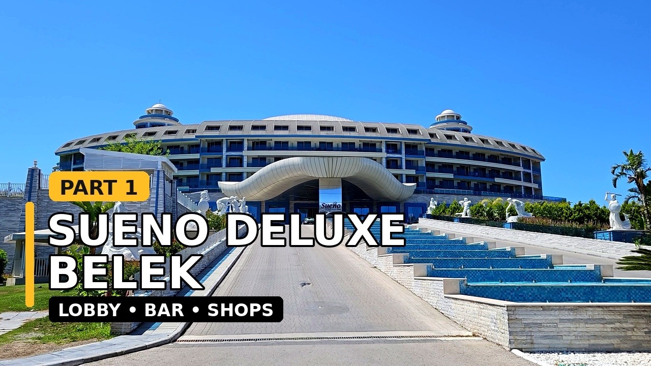 Sueno Hotels Deluxe Belek Turkey in 4K | Part 1 | Lobby, Reception, Bar, Shops & Rooftop View