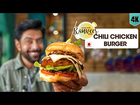 Chili Chicken Burger           Chicken Burger   Chili Chicken   Chef Ranveer