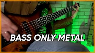 When the guitarist doesn't show up.. | BASS ONLY METAL