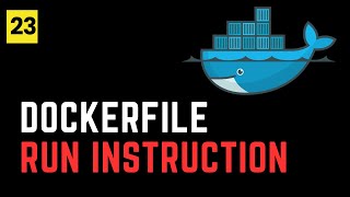 Docker File RUN Instruction | Docker for Beginners | Docker 23