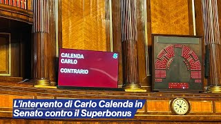 L'intervento di Carlo Calenda in Senato contro il Superbonus.