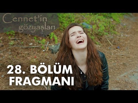 Cennet'in Gözyaşları 28. Bölüm Fragmanı