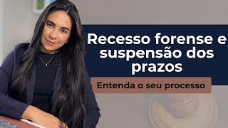 Quando Acontece O Recesso Forense E A Suspensão Dos Prazos Processuais? E O Que Realmente Significa?