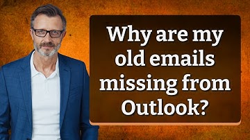 Why are my old emails missing from Outlook?