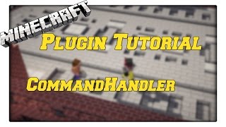 Minecraft Bukkit/Spigot Plugin erstellen #3 | CommandHandler