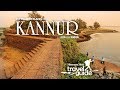 Kannur  kerala travel guide  travels  tourist places  travel vlogs  tour information