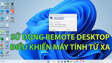 Sử dụng Remote Desktop Connection điều khiển máy tính từ xa Windows Server