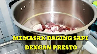 MEMASAK DAGING SAPI DENGAN PRESTO