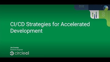 CI/CD Strategies for Accelerated Development with CircleCi