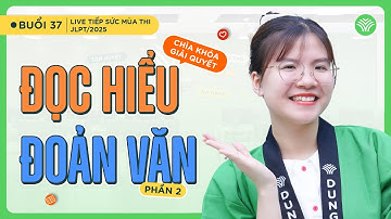 [Buổi 37] Chìa khóa giải quyết ĐỌC HIỂU - ĐOẢN VĂN (2)
