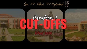 BITSAT 2025 Iteration 1 Cutoffs | BITS Pilani