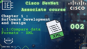 Cisco DevNet Associate course | 002 Software Development and Design | Compare data Formats XML