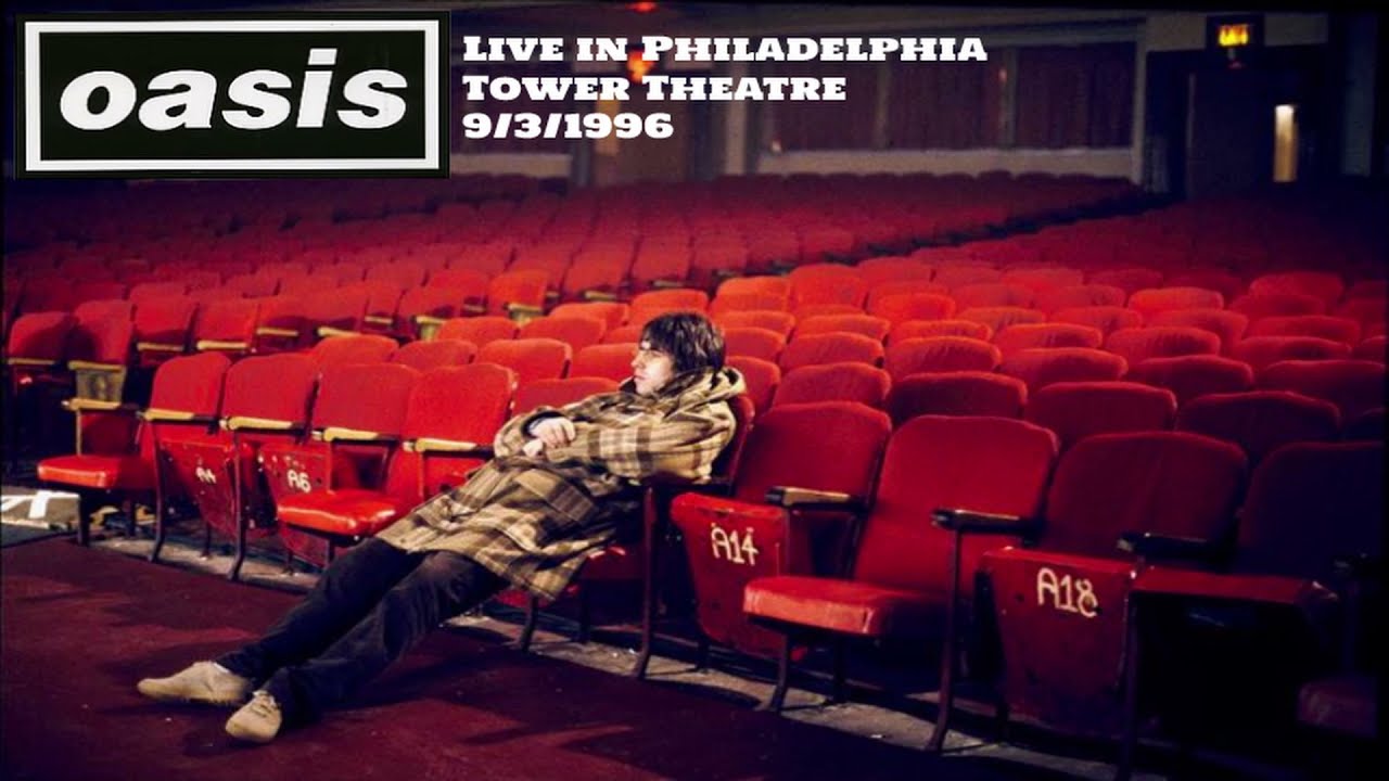 Oasis - Live in Philadelphia, Tower Theatre, 9/3/1996