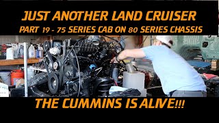 PART 19 - 75 SERIES LAND CRUISER BUILD - CUMMINS IS ALIVE! by JUST ANOTHER LAND CRUISER 1,876 views 4 years ago 6 minutes, 27 seconds