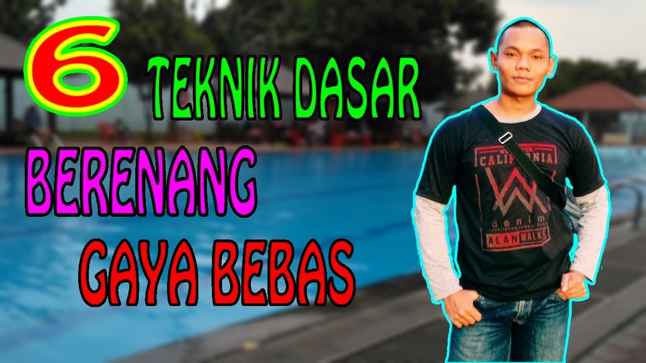 6 Teknik Dasar Berenang Gaya Bebas Freestyle Tutorial Renang Youtube