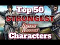 Top 50 strongest dynasty warriors characters