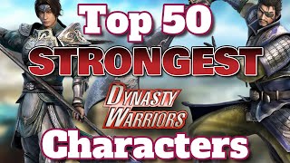 Top 50 Strongest Dynasty Warriors Characters