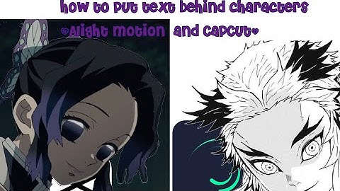 How to put text behind characters (alight motion & Capcut)