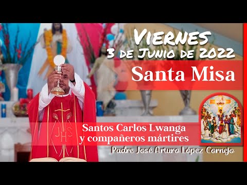 ✅ MISA DE HOY viernes 3 de Junio 2022 - Padre Arturo Cornejo